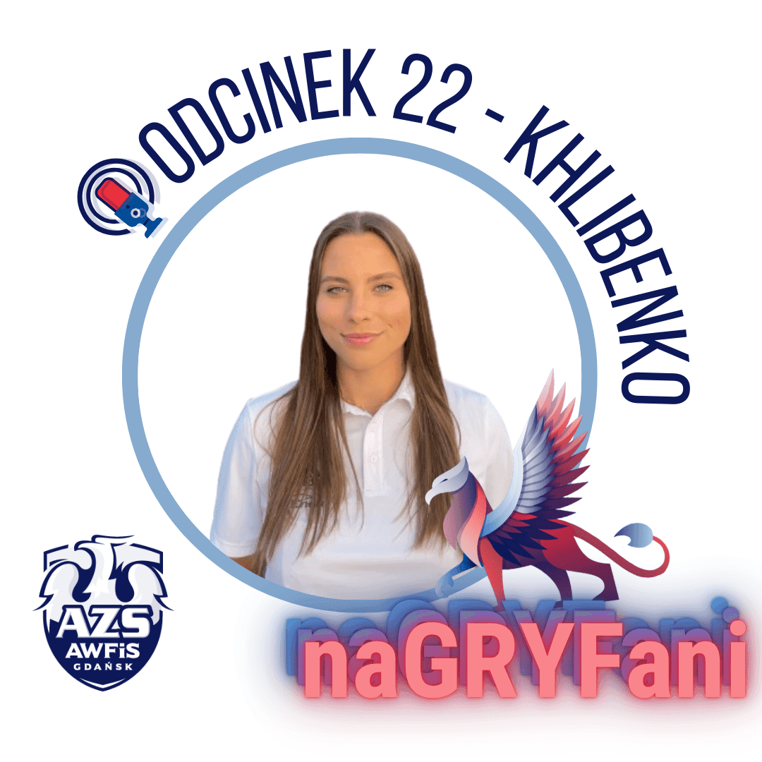 Anna Khlibenko w podcaście naGRYFani!