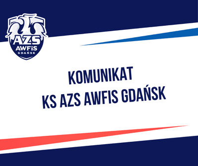 Komunikat Klubu Sportowego AZS AWFiS Gdańsk