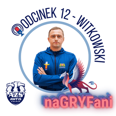 naGRYFani 12 – Andrzej Witkowski